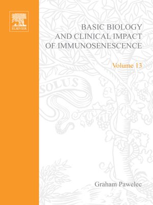 cover image of Basic Biology and Clinical Impact of Immunosenescence